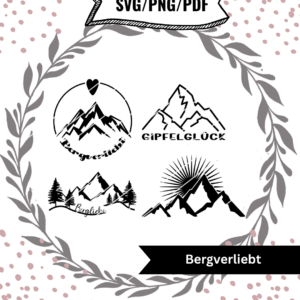 Plotterdatei Berge mit Bergverliebt und Gipfelglück Motiven